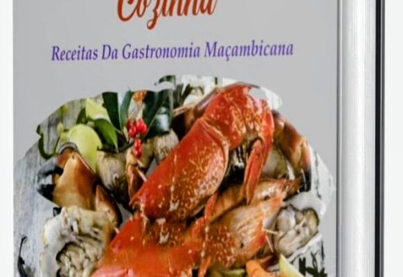 Livro “Do Mar para a Cozinha” celebra a gastronomia moçambicana