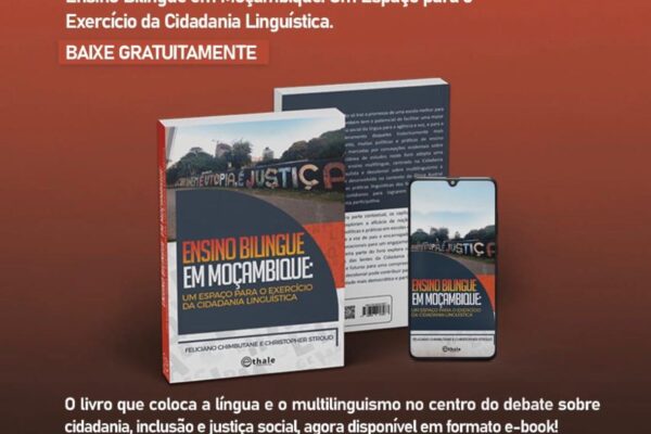 “Ensino Bilingue em Moçambique: Um Espaço para o Exercício da Cidadania Linguística” em formato e-book.