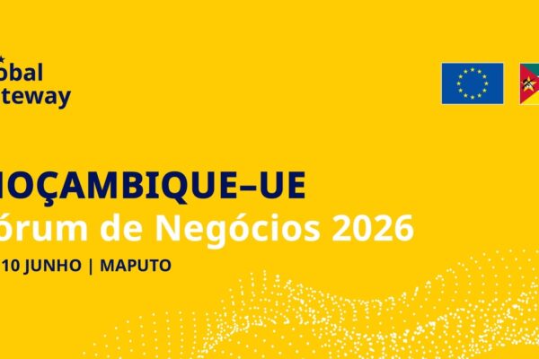 PR abre 2ª edição do Fórum de Negócios Global Gateway Moçambique–União Europeia
